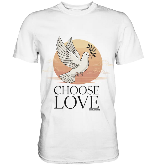 CHOOSE LOVE – Friedvolle Tauben-Illustration für Harmonie - Premium Shirt Bright Lights Arts