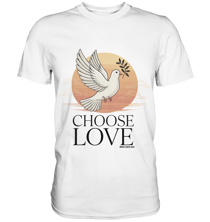 CHOOSE LOVE – Friedvolle Tauben-Illustration für Harmonie - Premium Shirt Bright Lights Arts