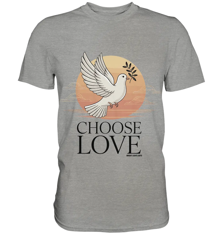 CHOOSE LOVE – Friedvolle Tauben-Illustration für Harmonie - Premium Shirt Bright Lights Arts