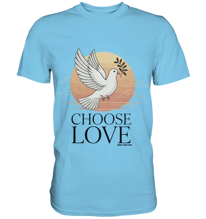 CHOOSE LOVE – Friedvolle Tauben-Illustration für Harmonie - Premium Shirt Bright Lights Arts