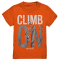 CLIMB ON – Abenteuerliches Kletter - Design mit Teamgeist - Kids Premium Shirt - Bright Lights Arts