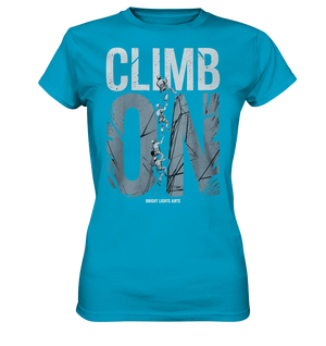 CLIMB ON – Abenteuerliches Kletter - Design mit Teamgeist - Ladies Premium Shirt - Bright Lights Arts