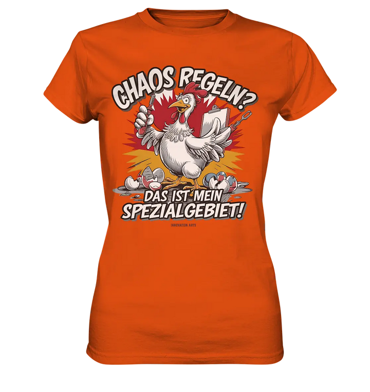 Chaos regeln? Das ist mein Spezialgebiet! – Humorvolles Huhn-Design - Ladies Premium Shirt Bright Lights Arts