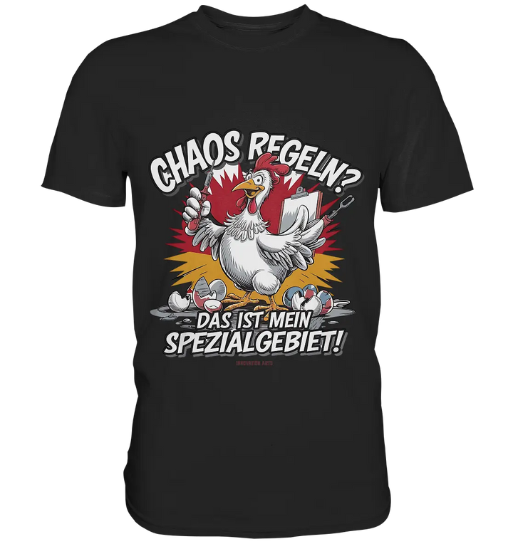 Chaos regeln? Das ist mein Spezialgebiet! – Humorvolles Huhn-Design - Premium Shirt Bright Lights Arts