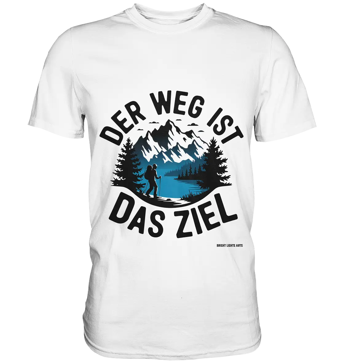Der Weg ist das Ziel – Abenteuer & Natur erleben - Premium Shirt Bright Lights Arts