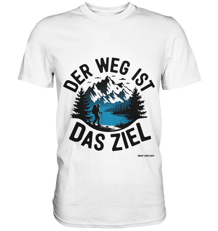 Der Weg ist das Ziel – Abenteuer & Natur erleben - Premium Shirt Bright Lights Arts