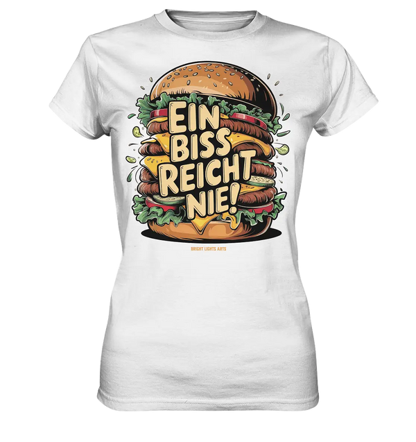 Ein Biss reicht nie – Der ultimative Burger - Ladies Premium Shirt Bright Lights Arts
