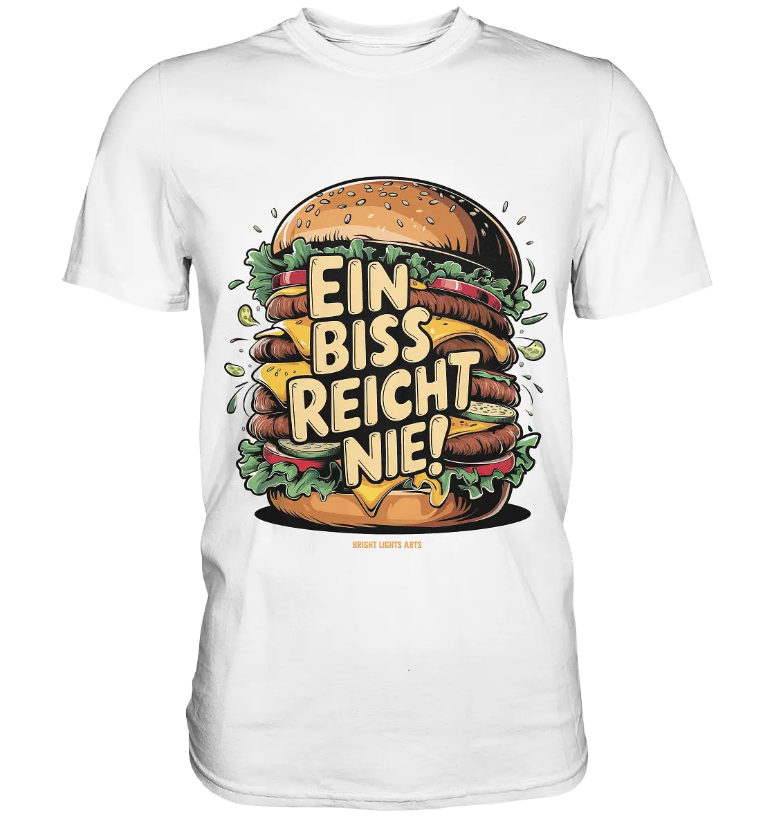 Ein Biss reicht nie – Der ultimative Burger - Premium Shirt Bright Lights Arts