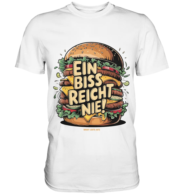 Ein Biss reicht nie – Der ultimative Burger - Premium Shirt Bright Lights Arts