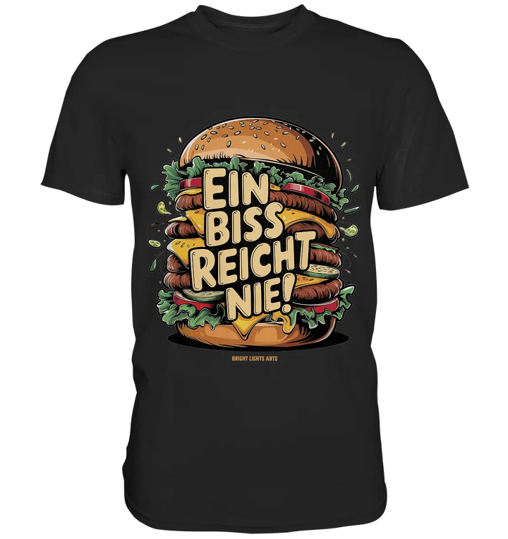 Ein Biss reicht nie – Der ultimative Burger - Premium Shirt Bright Lights Arts