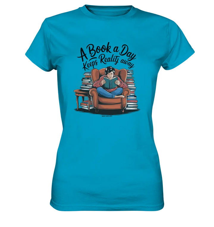 Ein Buch am Tag – Fantasie statt Realität - Ladies Premium Shirt Bright Lights Arts