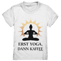Erst Yoga, dann Kaffee - Kids Premium Shirt Bright Lights Arts