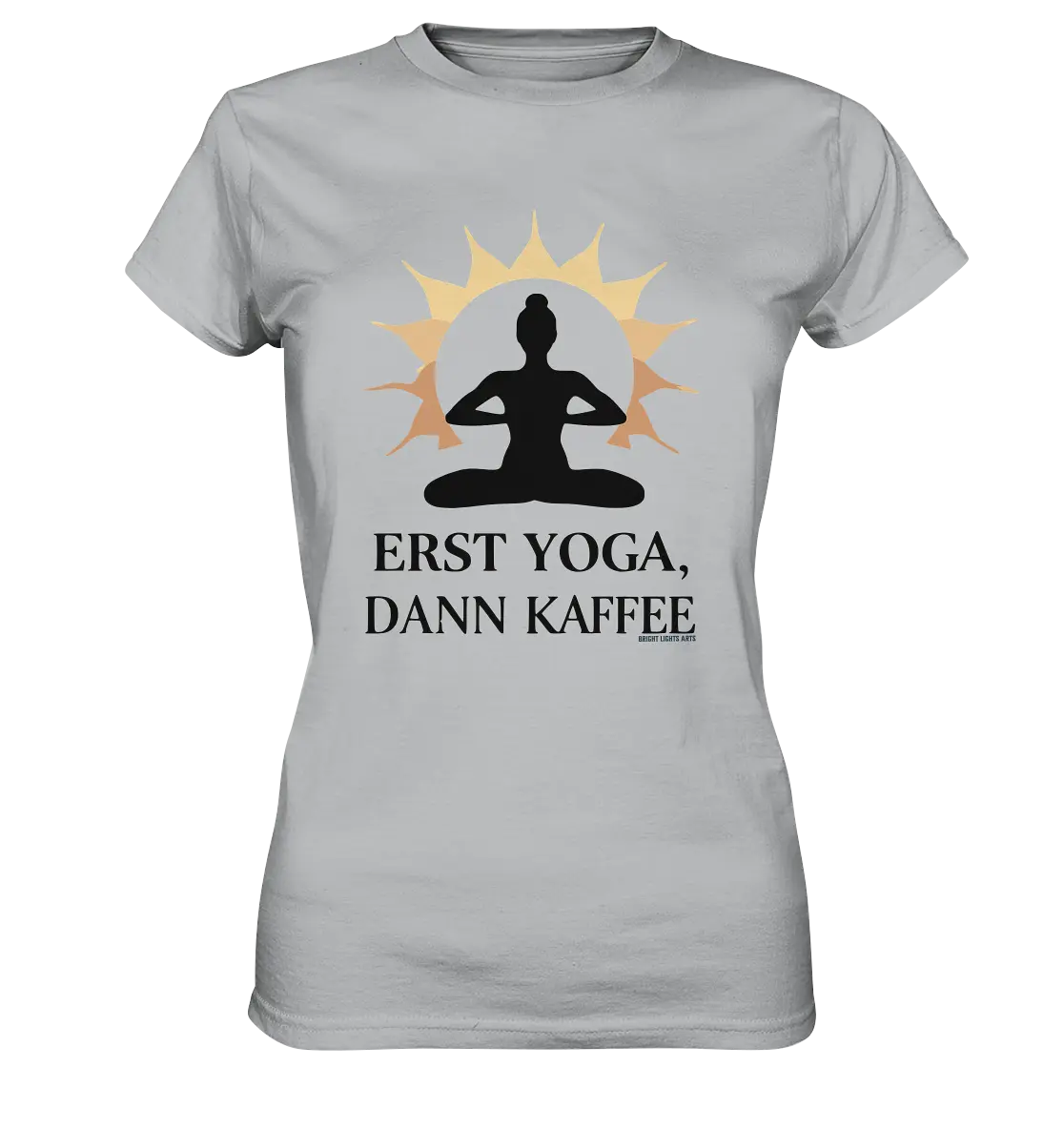 Erst Yoga, dann Kaffee - Ladies Premium Shirt Bright Lights Arts