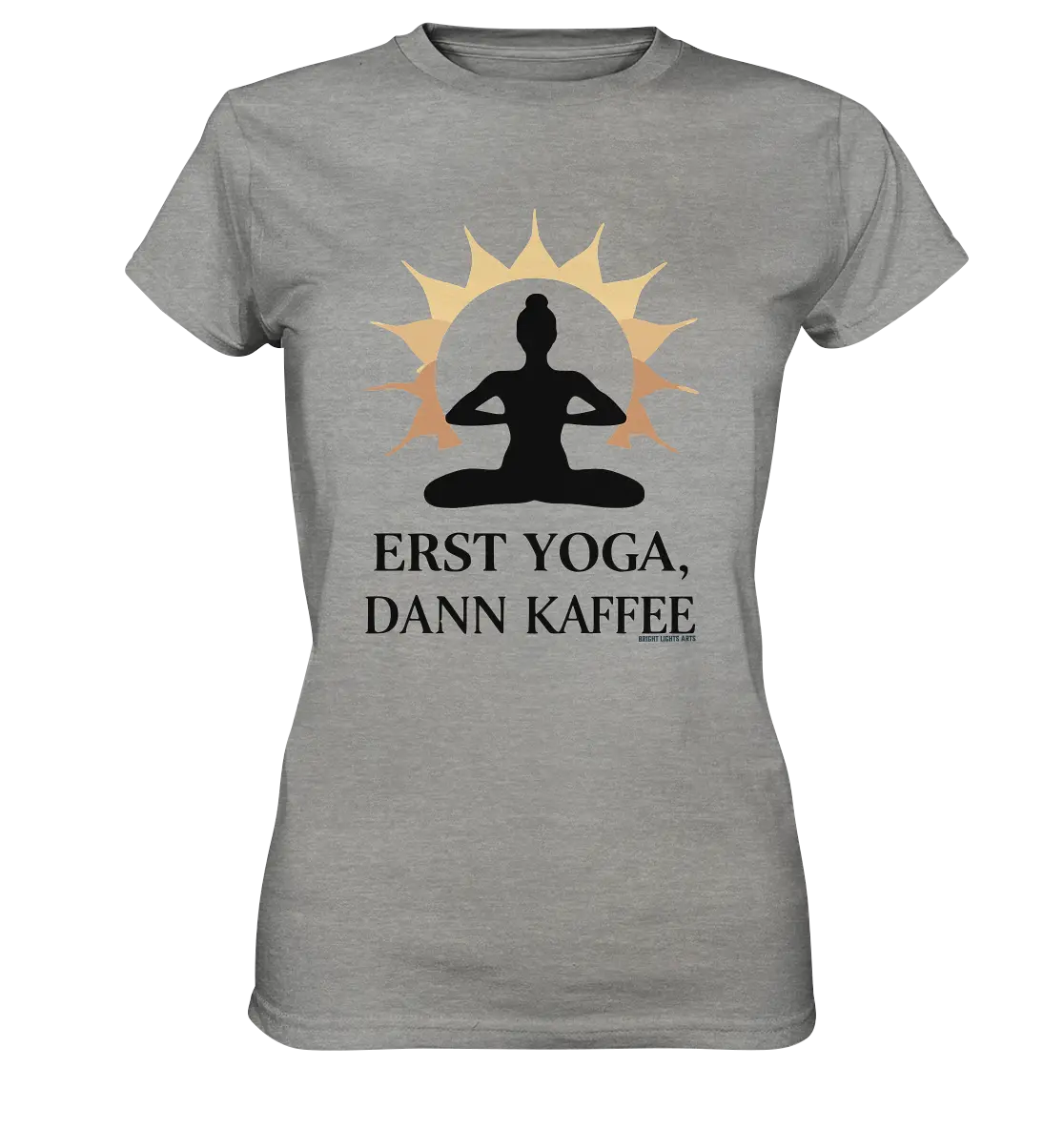 Erst Yoga, dann Kaffee - Ladies Premium Shirt Bright Lights Arts
