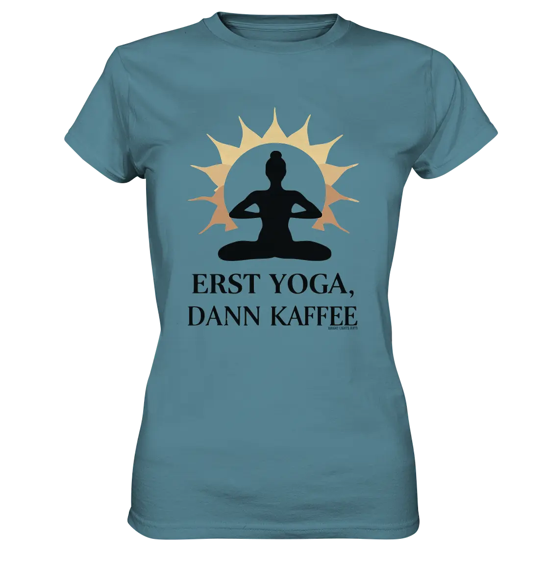 Erst Yoga, dann Kaffee - Ladies Premium Shirt Bright Lights Arts