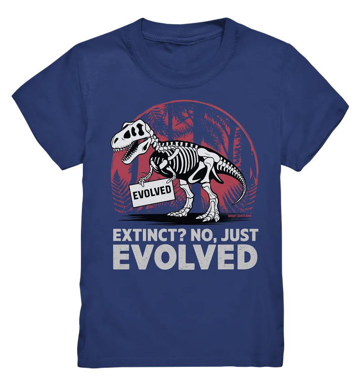 Extinct? No, Just Evolved - Dinosaurier & Evolution - Kids Premium Shirt Bright Lights Arts