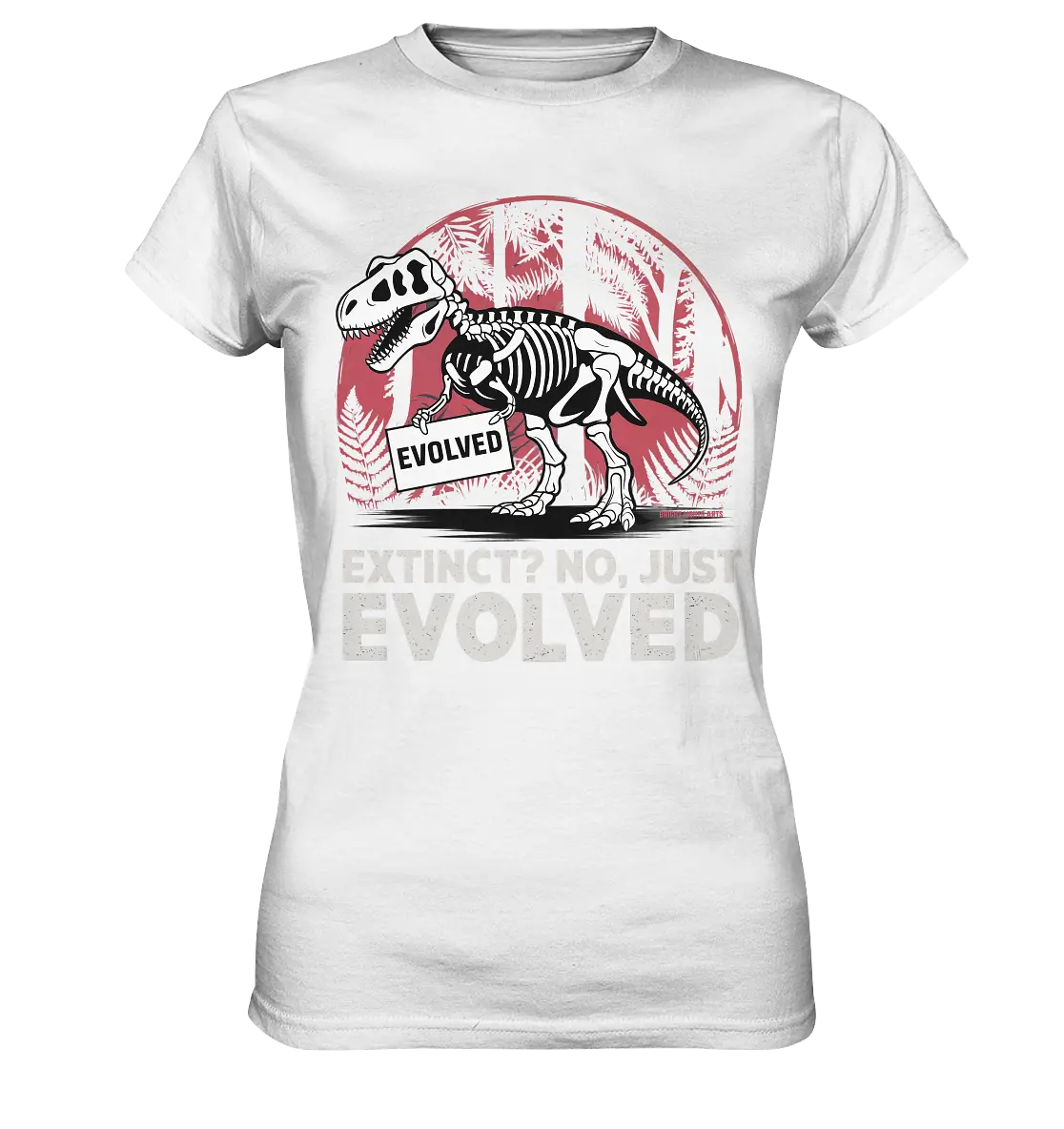 Extinct? No, Just Evolved - Dinosaurier & Evolution - Ladies Premium Shirt Bright Lights Arts