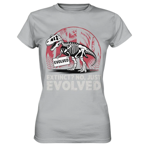 Extinct? No, Just Evolved - Dinosaurier & Evolution - Ladies Premium Shirt Bright Lights Arts
