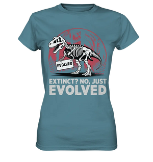 Extinct? No, Just Evolved - Dinosaurier & Evolution - Ladies Premium Shirt Bright Lights Arts