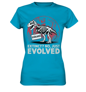 Extinct? No, Just Evolved - Dinosaurier & Evolution - Ladies Premium Shirt Bright Lights Arts