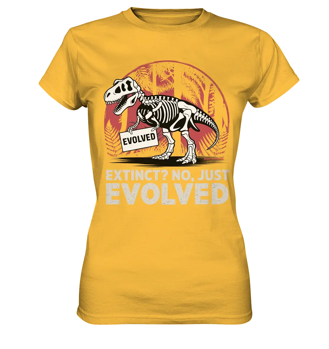 Extinct? No, Just Evolved - Dinosaurier & Evolution - Ladies Premium Shirt Bright Lights Arts
