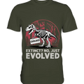 Extinct? No, Just Evolved - Dinosaurier & Evolution - Premium Shirt Bright Lights Arts