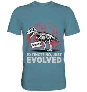 Extinct? No, Just Evolved - Dinosaurier & Evolution - Premium Shirt Bright Lights Arts