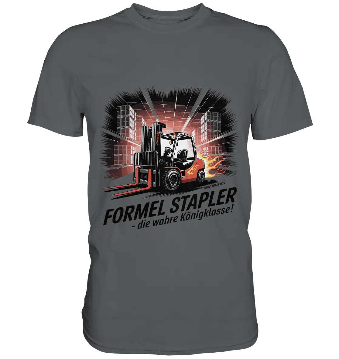 Formel Stapler – Die Königsklasse der Flurförderfahrzeuge - Premium Shirt - Bright Lights Arts