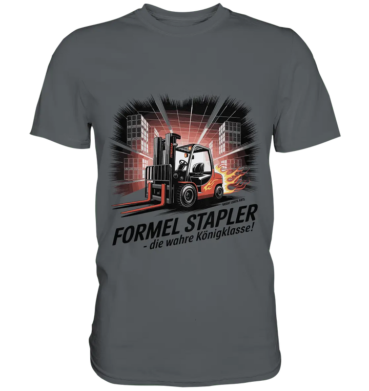 Formel Stapler – Die Königsklasse der Flurförderfahrzeuge - Premium Shirt - Bright Lights Arts