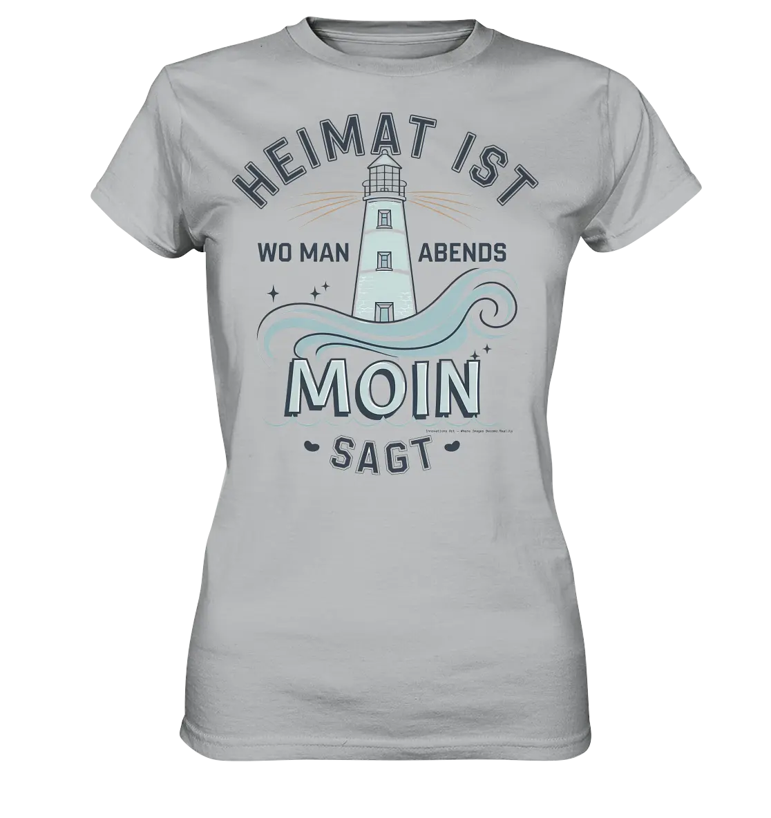 Heimat ist, wo man Moin sagt der Leuchtturm - Ladies Premium Shirt Bright Lights Arts