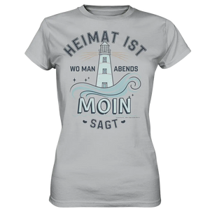 Heimat ist, wo man Moin sagt der Leuchtturm - Ladies Premium Shirt Bright Lights Arts