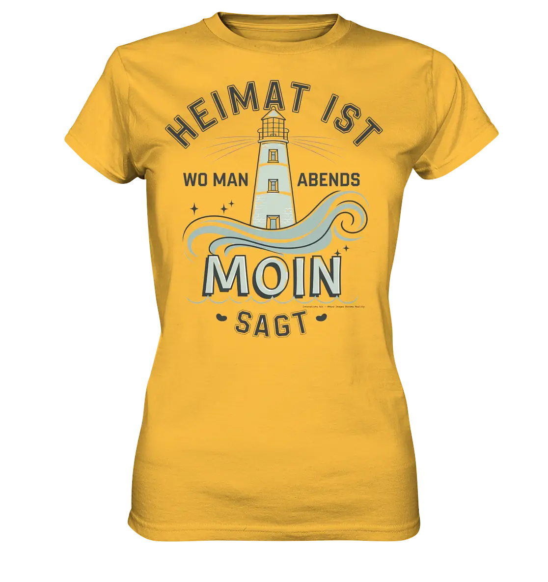 Heimat ist, wo man Moin sagt der Leuchtturm - Ladies Premium Shirt Bright Lights Arts
