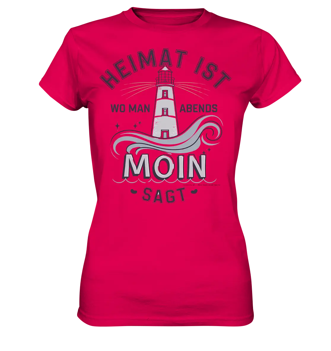 Heimat ist, wo man Moin sagt der Leuchtturm - Ladies Premium Shirt Bright Lights Arts
