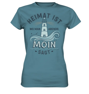 Heimat ist, wo man Moin sagt der Leuchtturm - Ladies Premium Shirt Bright Lights Arts