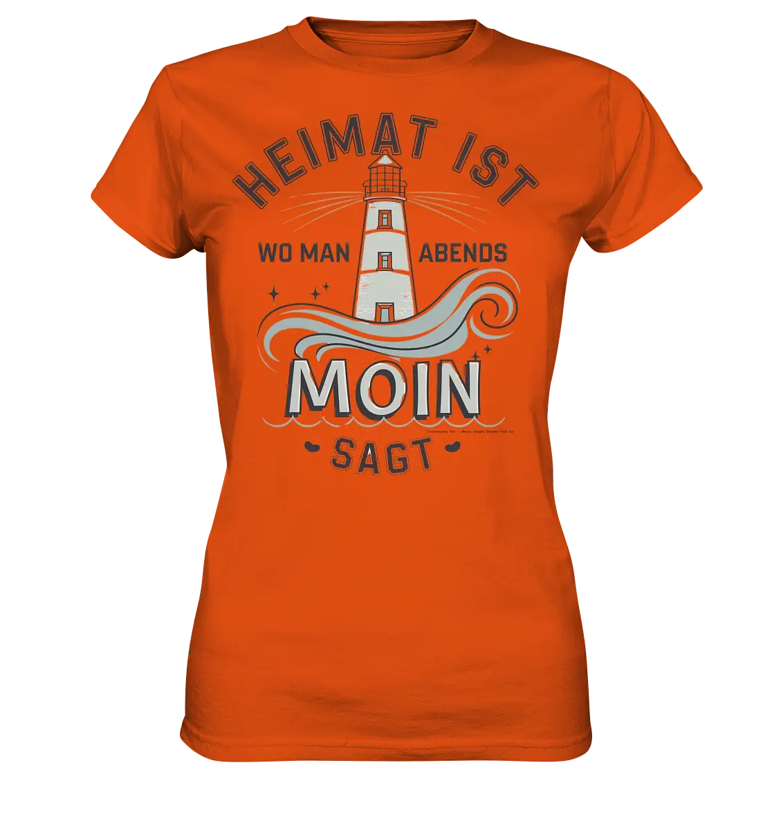Heimat ist, wo man Moin sagt der Leuchtturm - Ladies Premium Shirt Bright Lights Arts