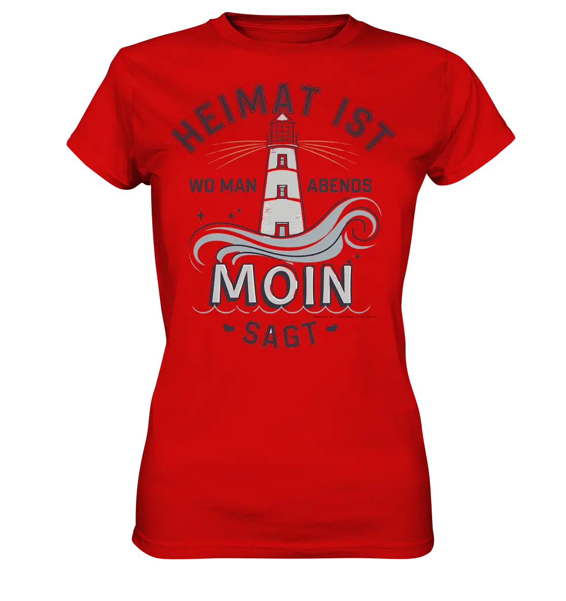 Heimat ist, wo man Moin sagt der Leuchtturm - Ladies Premium Shirt Bright Lights Arts