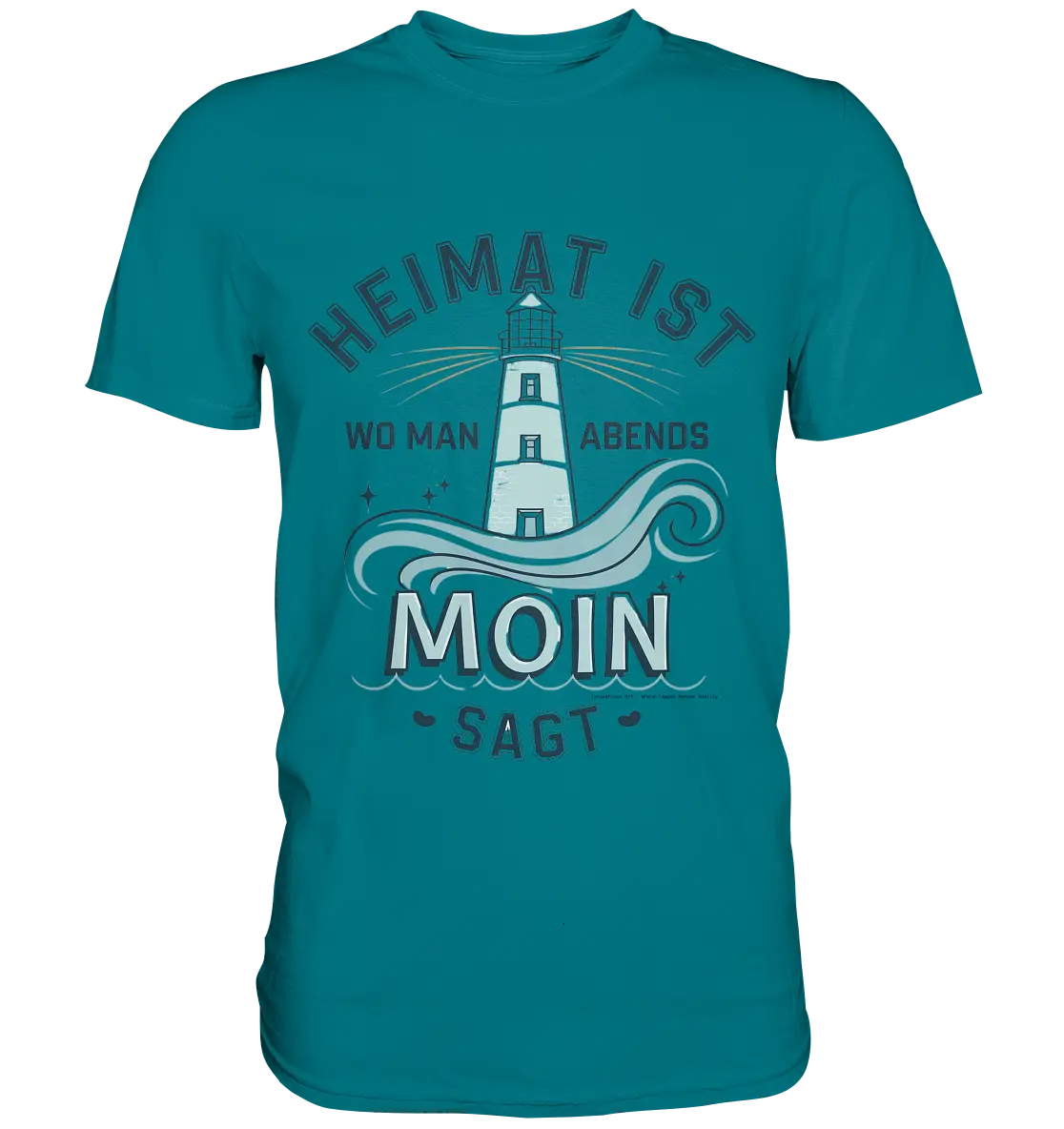 Heimat ist, wo man Moin sagt der Leuchtturm - Premium Shirt Bright Lights Arts