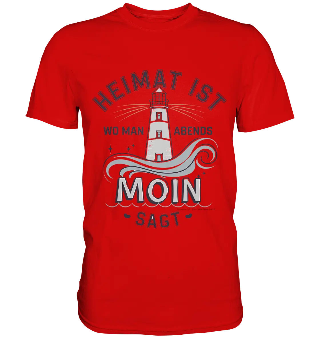 Heimat ist, wo man Moin sagt der Leuchtturm - Premium Shirt Bright Lights Arts
