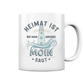 Heimat ist, wo man Moin sagt der Leuchtturm - Tasse glossy Bright Lights Arts