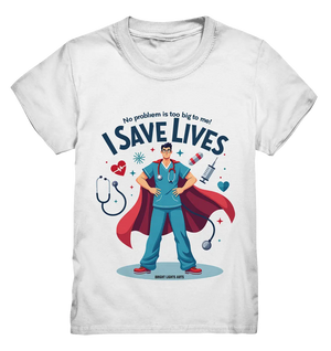 Heldenhafter Gesundheitsversorger im Superheldenstil I SAVE LIVES - Kids Premium Shirt Bright Lights Arts