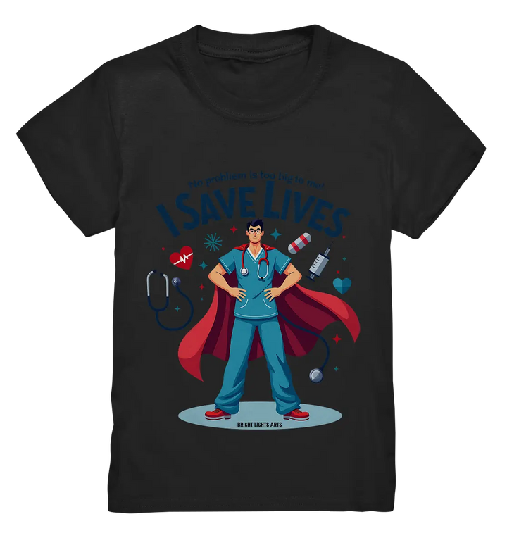 Heldenhafter Gesundheitsversorger im Superheldenstil I SAVE LIVES - Kids Premium Shirt Bright Lights Arts