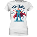 Heldenhafter Gesundheitsversorger im Superheldenstil I SAVE LIVES - Ladies Premium Shirt Bright Lights Arts