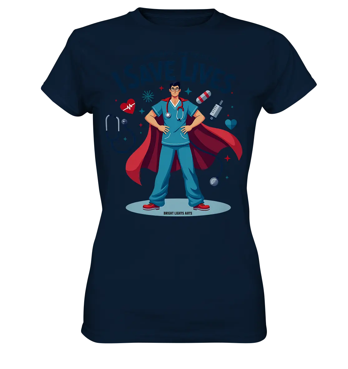 Heldenhafter Gesundheitsversorger im Superheldenstil I SAVE LIVES - Ladies Premium Shirt Bright Lights Arts