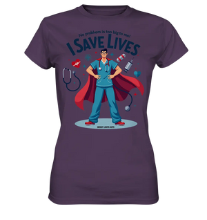 Heldenhafter Gesundheitsversorger im Superheldenstil I SAVE LIVES - Ladies Premium Shirt Bright Lights Arts