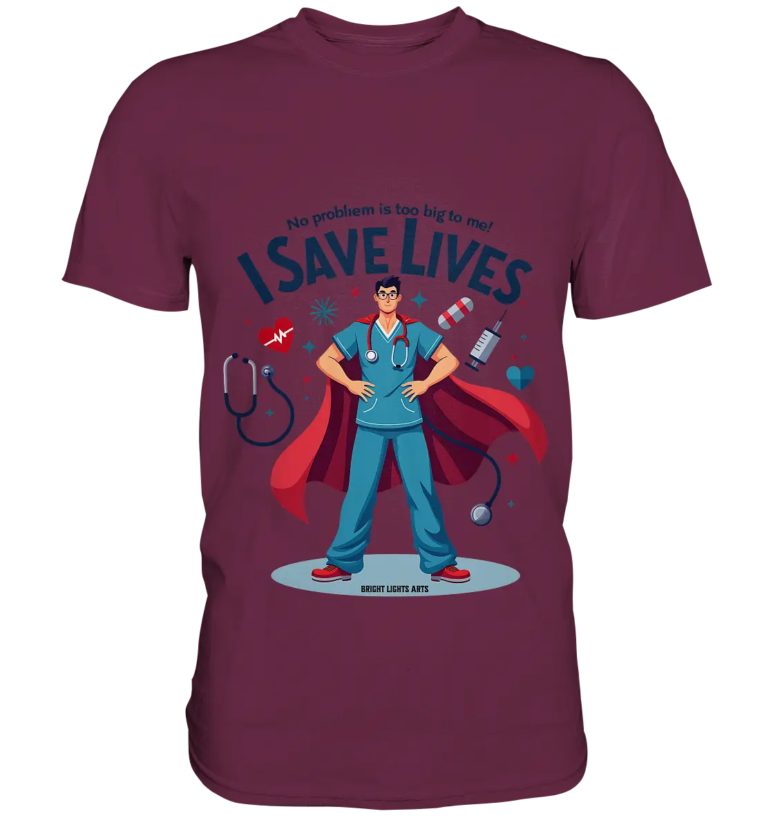 Heldenhafter Gesundheitsversorger im Superheldenstil I SAVE LIVES - Premium Shirt Bright Lights Arts