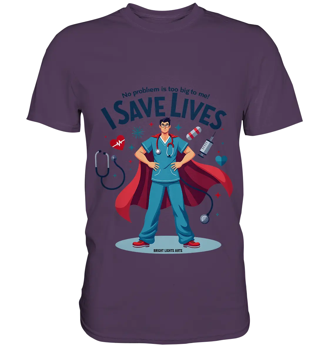 Heldenhafter Gesundheitsversorger im Superheldenstil I SAVE LIVES - Premium Shirt Bright Lights Arts