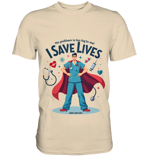 Heldenhafter Gesundheitsversorger im Superheldenstil I SAVE LIVES - Premium Shirt Bright Lights Arts
