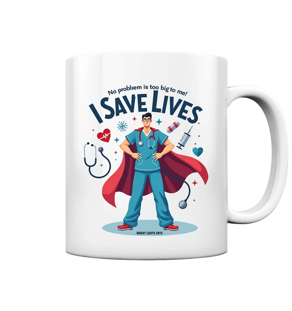 Heldenhafter Gesundheitsversorger im Superheldenstil I SAVE LIVES - Tasse glossy Bright Lights Arts