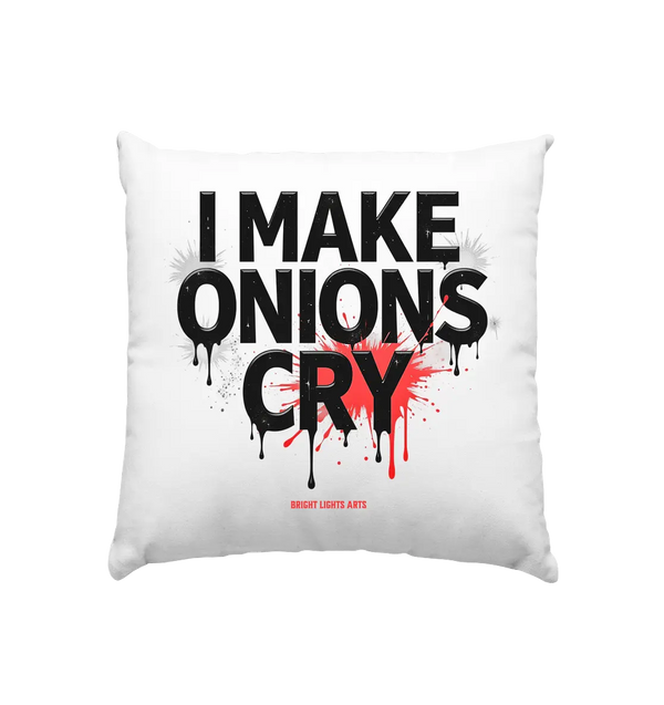 I Make Onions Cry – Lustiges Kochshirt mit frechem Spruch - Kissen 40x40cm Bright Lights Arts
