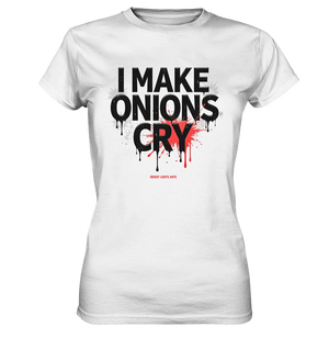 I Make Onions Cry – Lustiges Kochshirt mit frechem Spruch - Ladies Premium Shirt Bright Lights Arts